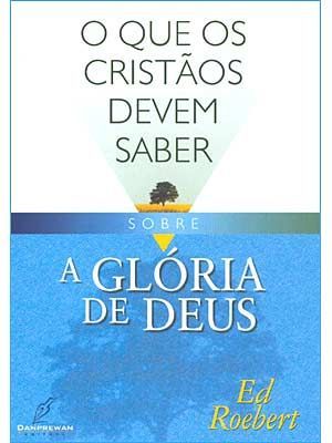 A GLÓRIA DE DEUS