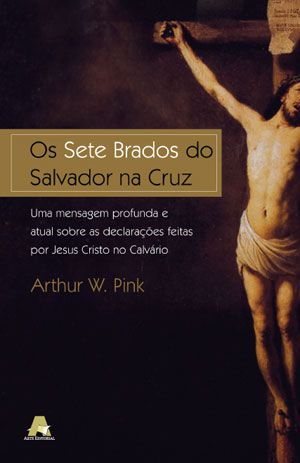 Os Sete Brados Do Salvador Na Cruz