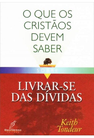 O que os Cristãos Devem Saber - Livrar-se das Dívidas