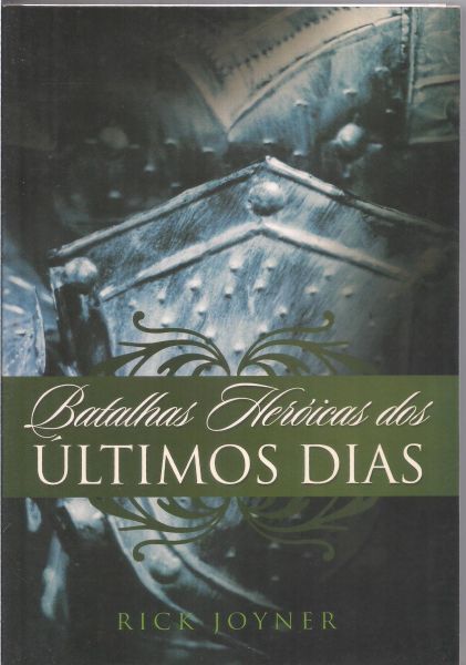 BATALHAS HEROICAS DOS ULTIMOS DIAS