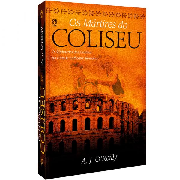 * Os Mártires do Coliseu